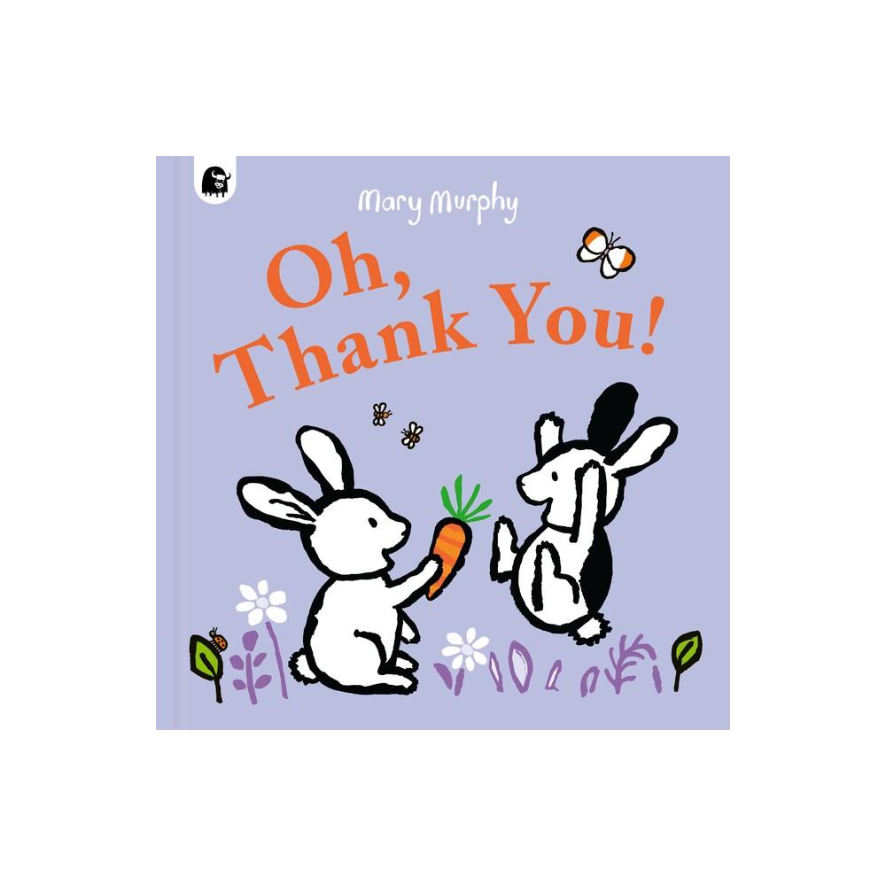 Quarto, 'Oh, Thank You!' - by Mary Murphy (Hardcover)