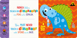 ¡Nunca Toques a un Dinosaurio! / Never Touch a Dinosaur!
