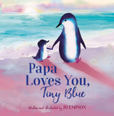Hachette, 'Papa Loves You, Tiny Blue', by Jo Empson