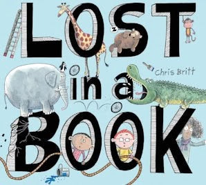 Abrams, 'Lost in a Book' - by Chris Britt (Hardcover)