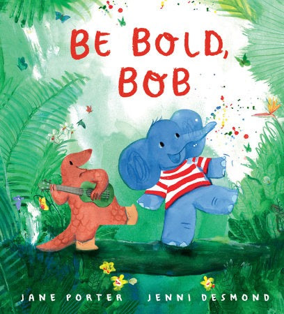 Penguin Random House, 'Be Bold, Bob' - by Jane Porter