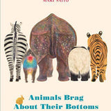Ingram Publisher, 'Animals Brag About Their Bottoms', by Maki Sato