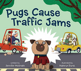 Hachette, 'Pugs Cause Traffic Jams', by Jennifer McGrath